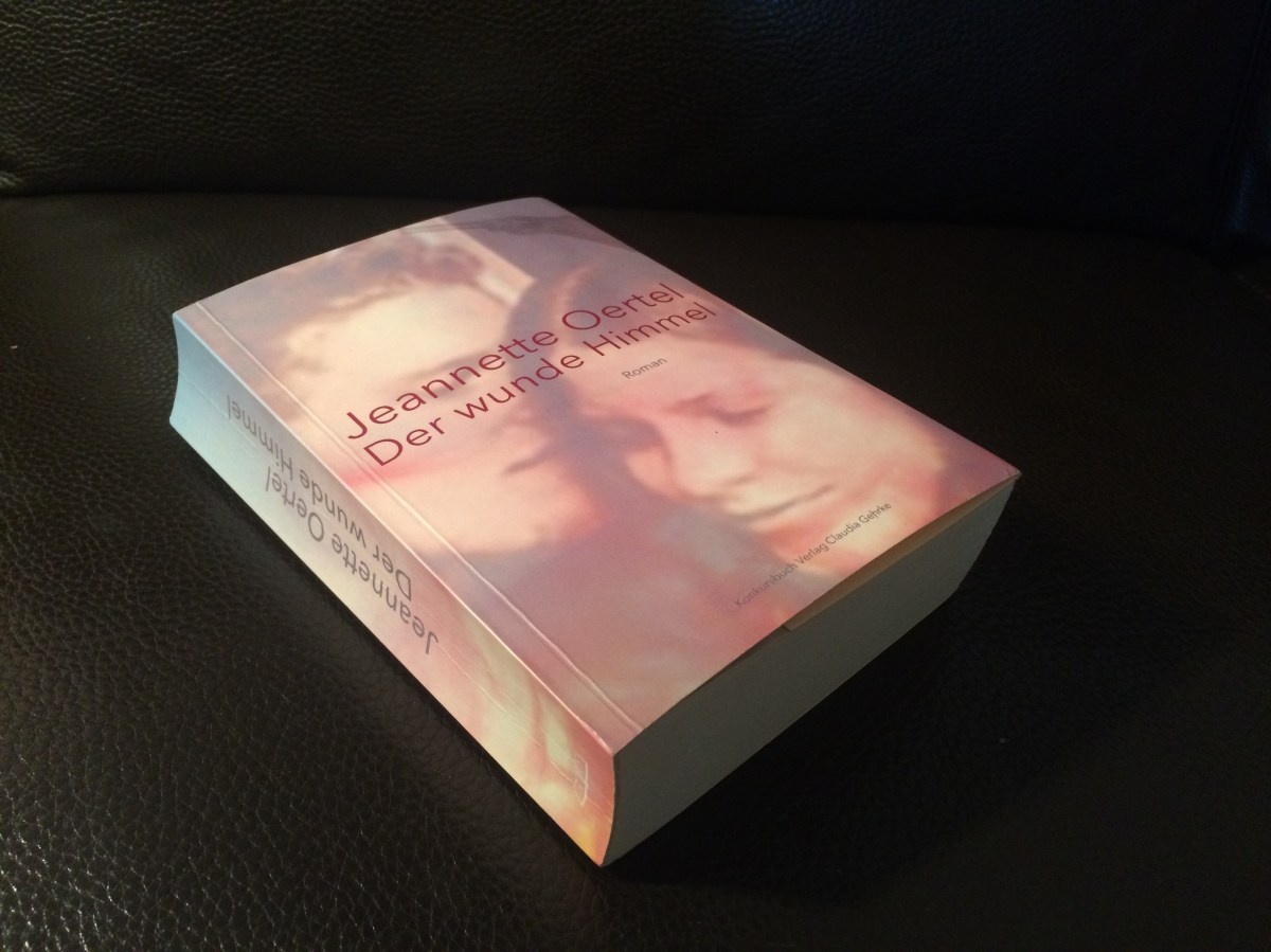 Rezension – Der wunde Himmel von Jeannette&nbsp;Oertel