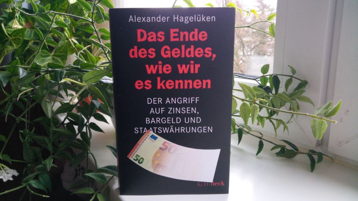 Rezension – Das Ende des Geldes, wie wir es kennen von Alexander&nbsp;Hagelüken