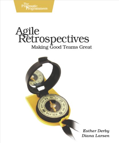 Agile Retrospectives von Esther Derby & Diana&nbsp;Larsen